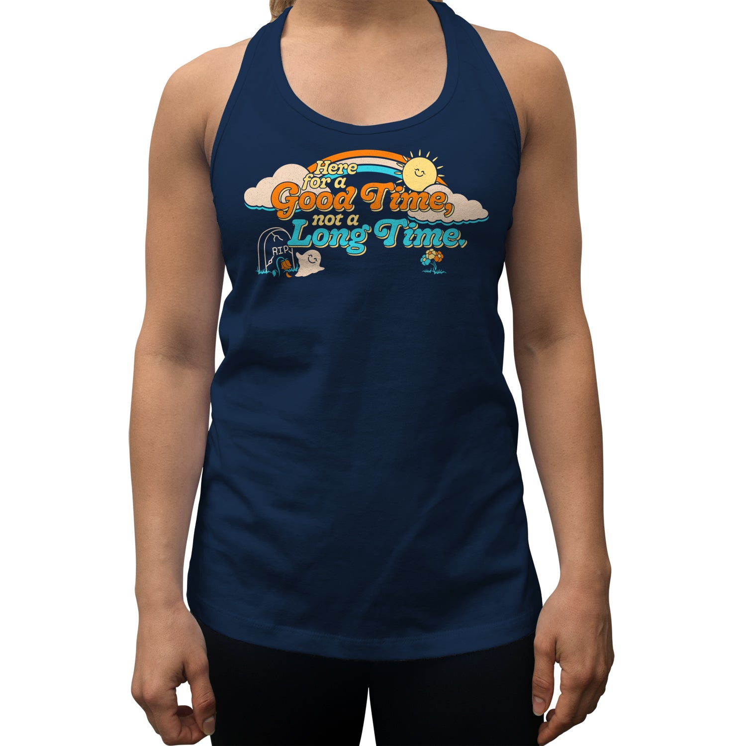 Women's Here for a Good Time Not a Long Time Racerback Tank Top