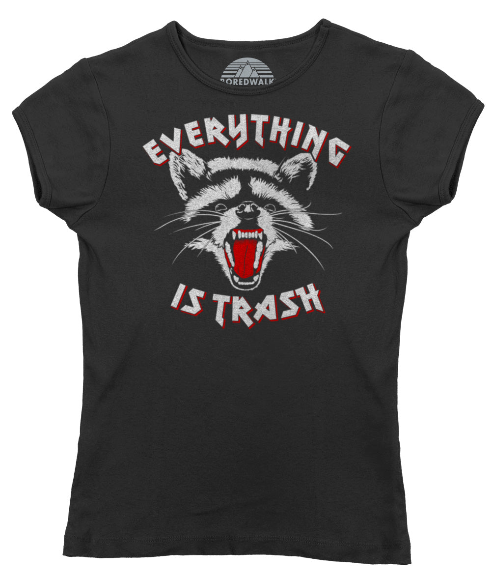 Women's Everything is Trash Raccoon T-Shirt – Boredwalk
