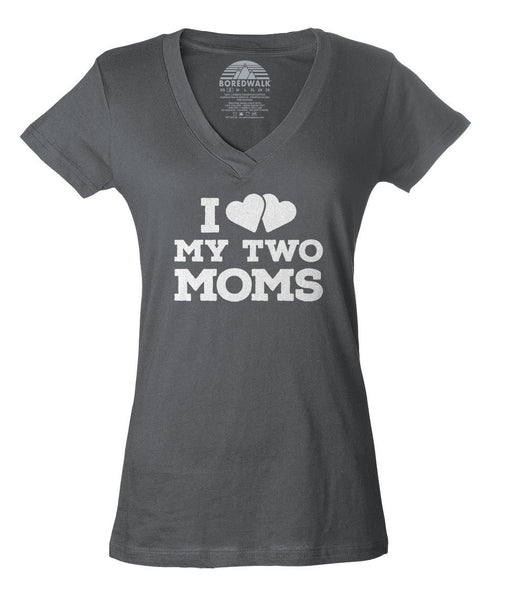 Boredwalk I Heart My Two Moms Women's V-Neck T-Shirt Juniors Fit