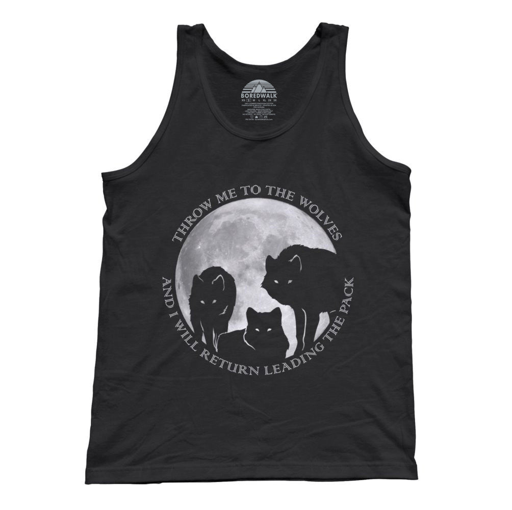 Unisex Throw Me To The Wolves And I Will Return Leading The Pack Tank ...