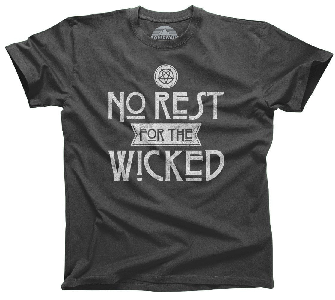Men S No Rest For The Wicked T Shirt Boredwalk