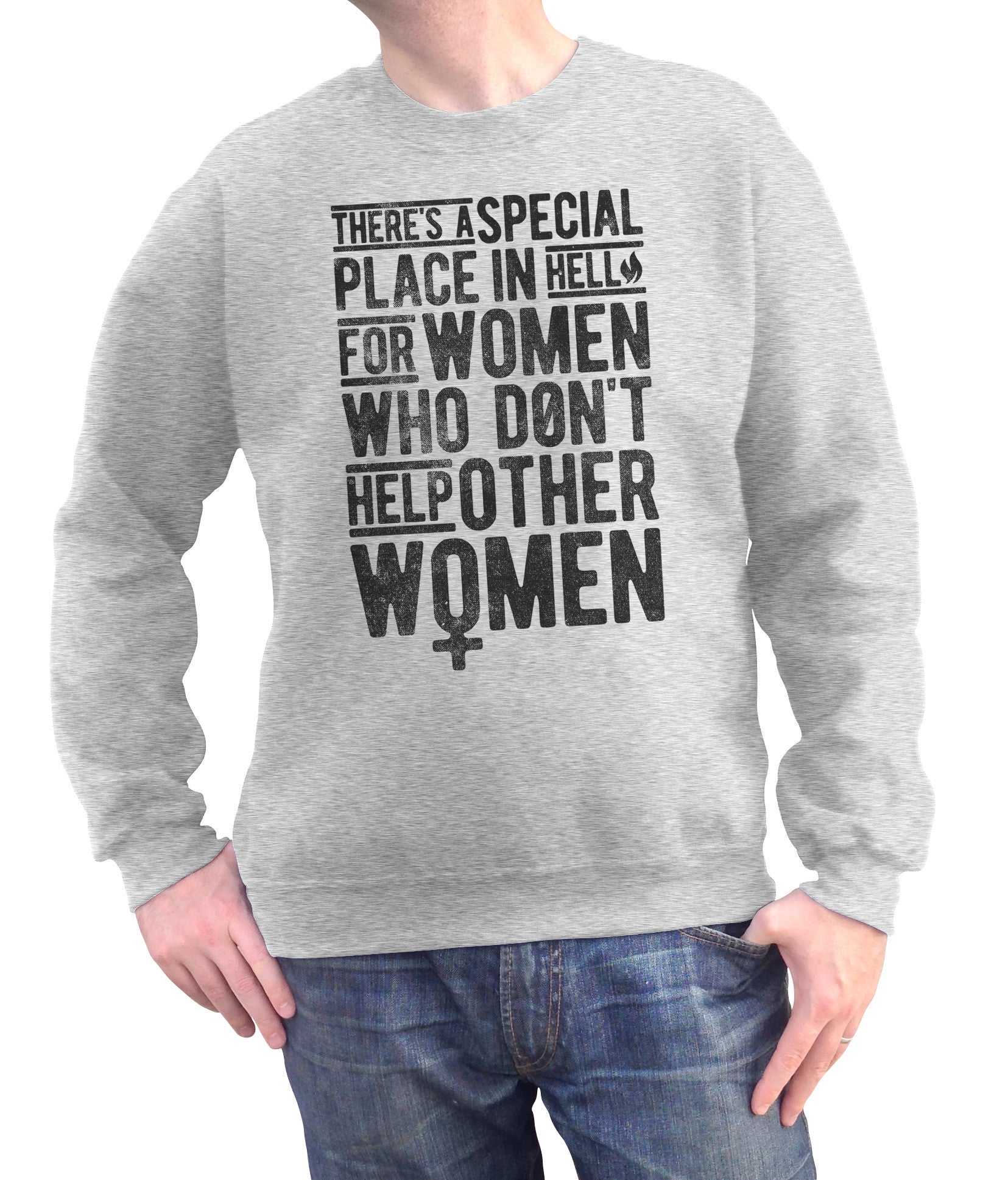 Unisex There's a Special Place in Hell for Women Who Don't Help Other ...