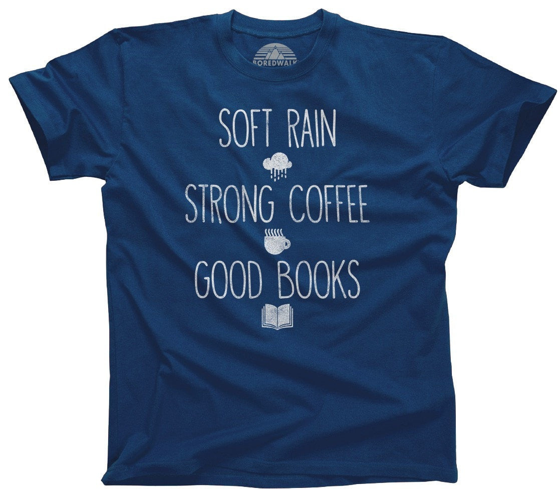 Men's Soft Rain Strong Coffee Good Books T-Shirt