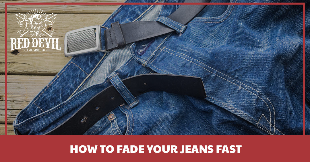How to Fade Your Jeans Fast - Red Devil 