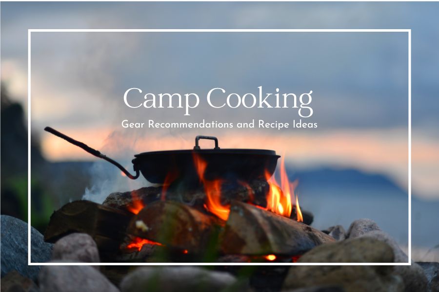 Camp Cooking - Modern Tent Camping