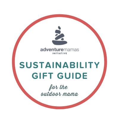 Sustainability Gift Guide by the Adventure Mamas