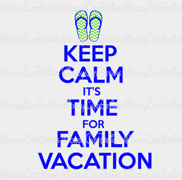 Download Keep Calm Family Vacation SVG, DXF, EPS, PNG Digital File - Wickedly Cute Designs