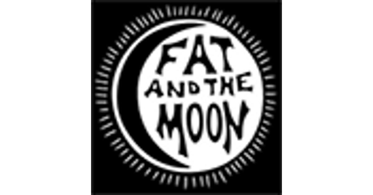Fat and the Moon