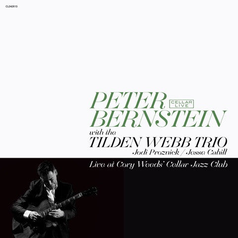 PETER BERNSTEIN with THE TILDEN WEBB TRIO - Live @ Cory Weeds' Cellar -  Cellar Live