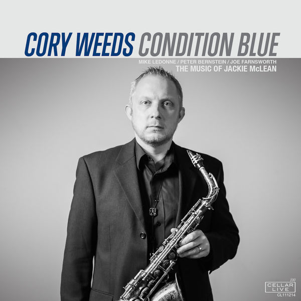 CORY WEEDS - Condition Blue, The Music Of Jackie McLean