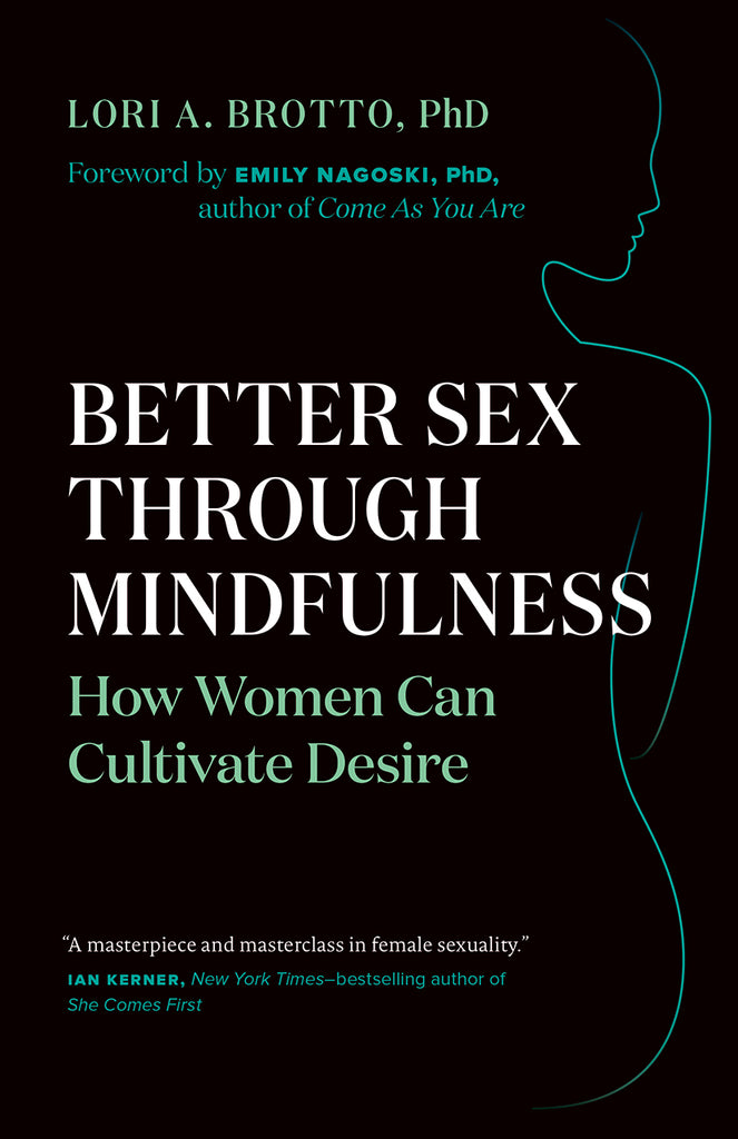 The Better Sex Through Mindfulness Workbook Greystone Books Ltd 0104