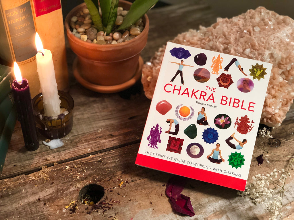 The chakra bible the definitive guide to working with chakras