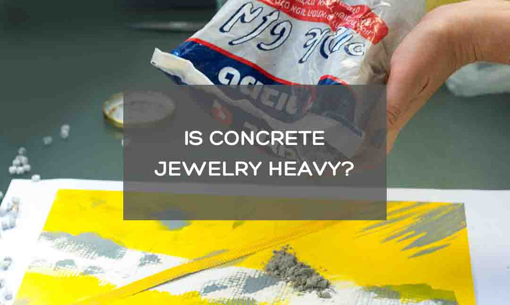 Is concrete jewelry heavy - blog by BAARA