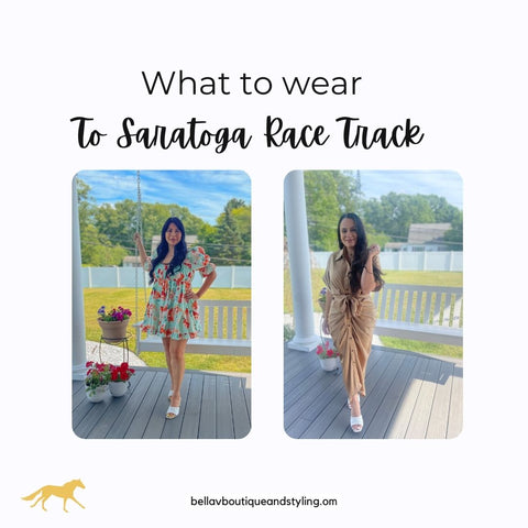 Bella V Boutique What to Wear to Saratoga Race Track