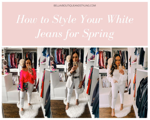 Bella V Boutique How to Style Your White Jeans for Spring