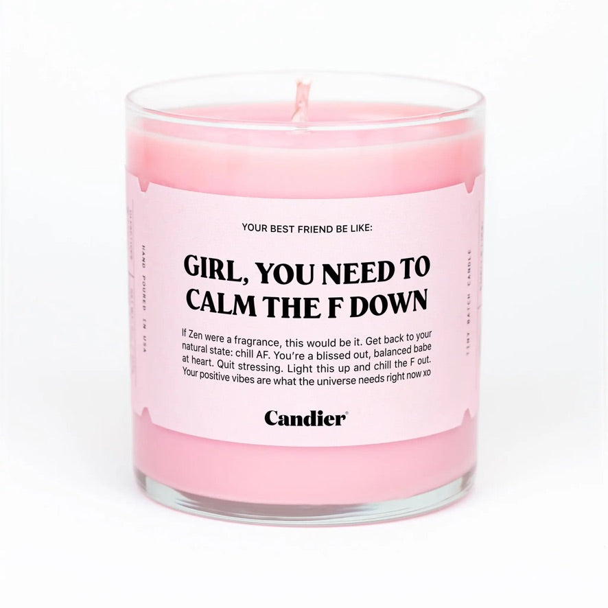 Bella V Boutique Girl You Need to Calm The F Down Candier Candle