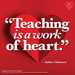 Teaching Is a Work of Heart