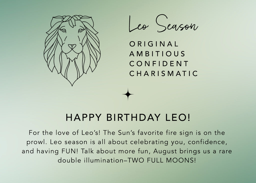 Leo Season: original, ambitious, confident, charismatic–happy birthday leo!
