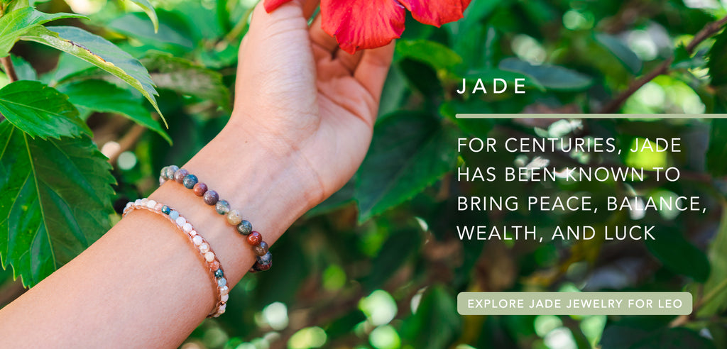 Jade: for centuries, jade has been known to bring peace, balance, wealth and luck. Explore Jade jewelry for Leo