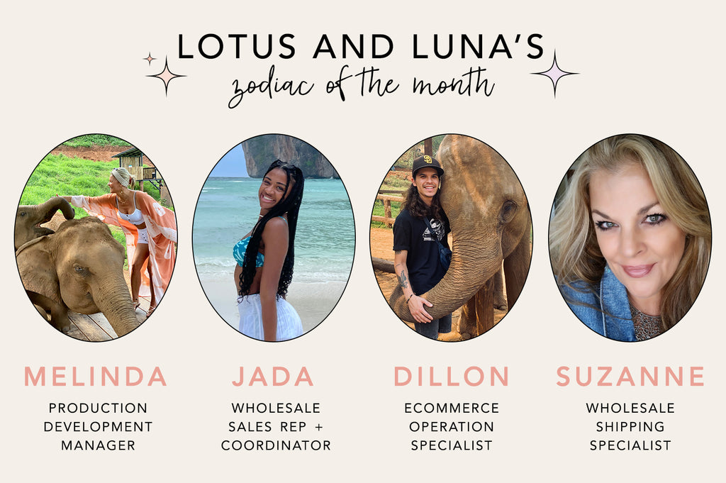 Lotus and Luna's Zodiac of the Month: Melinda, Jada, Dillon, and Suzanne