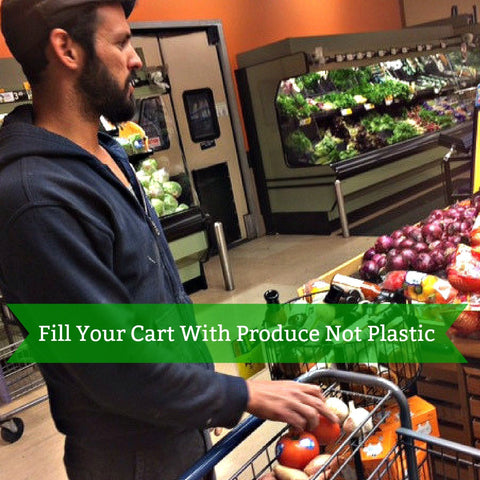 Fill your cart with produce not plastic