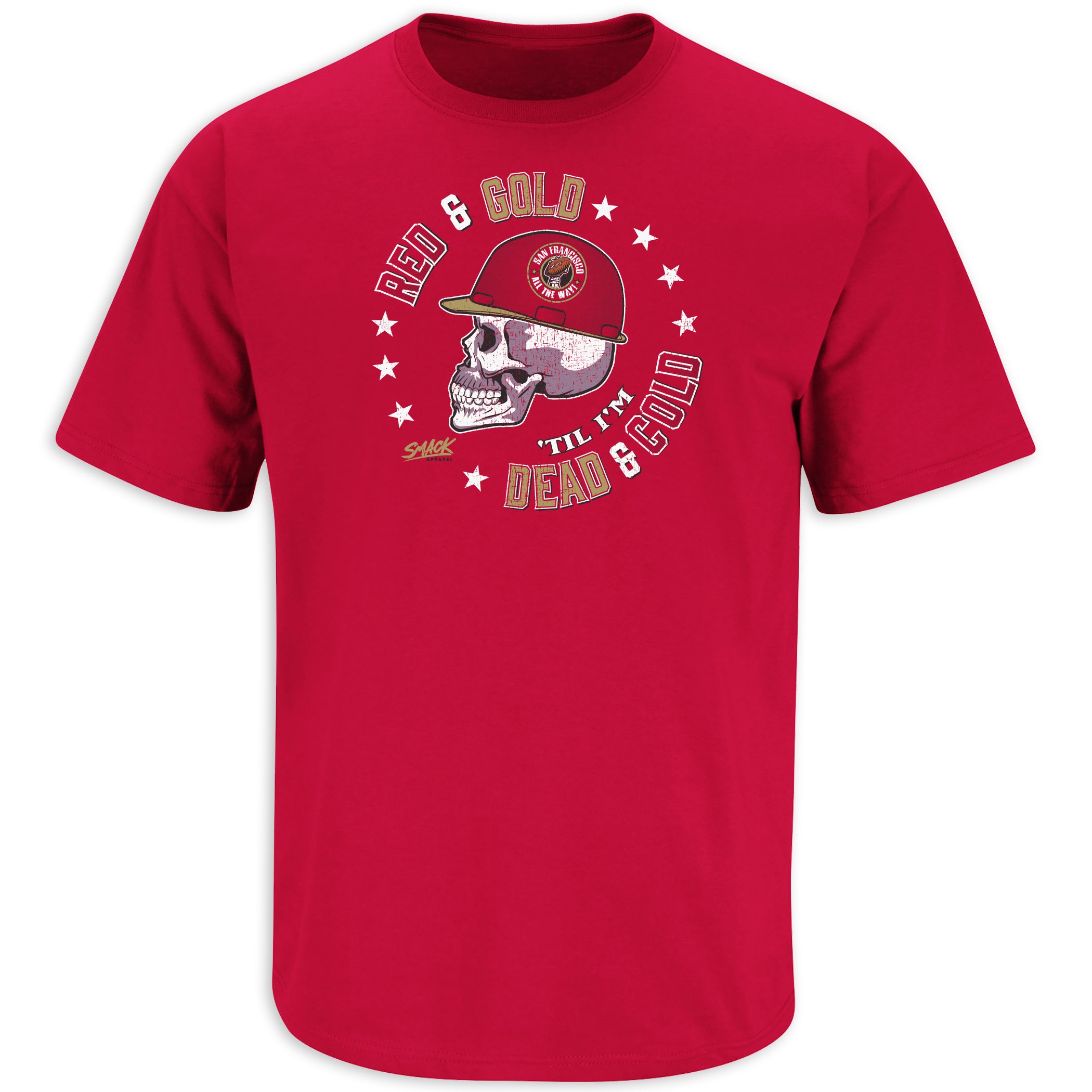 Red and Gold Till I'm Dead and Cold T-Shirt | San Francisco Fan Appare ...