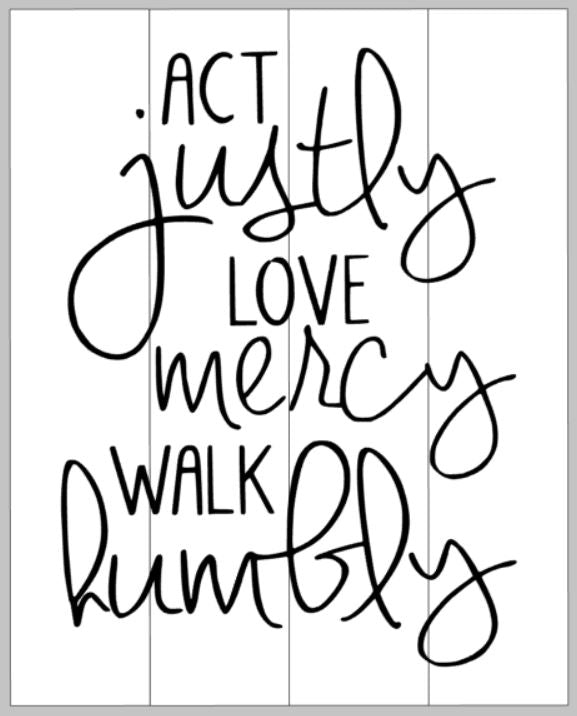 Act justly love mercy walk humbly – Mommy's Design Farm