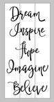 Dream Inspire Hope Imagine Believe
