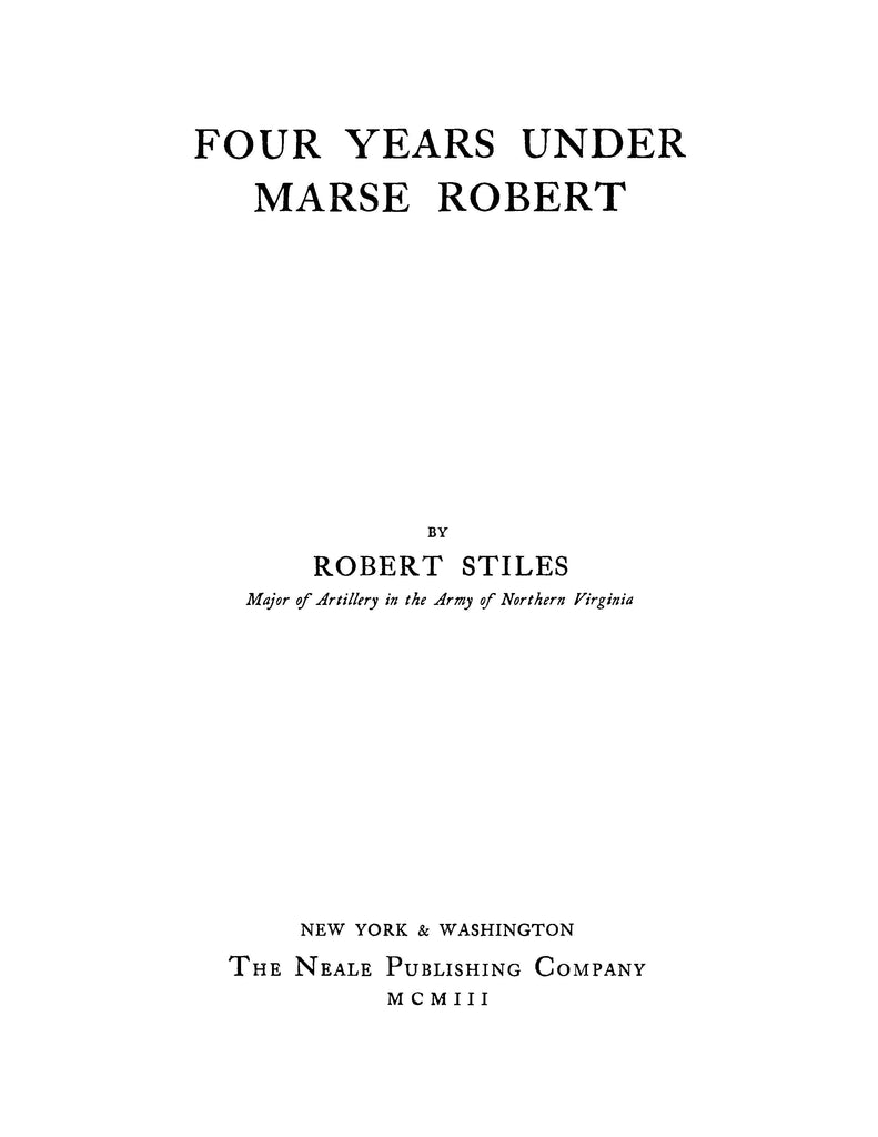 ROBERT E LEE: Four Years under Marse Robert – Higginson Book Company, LLC