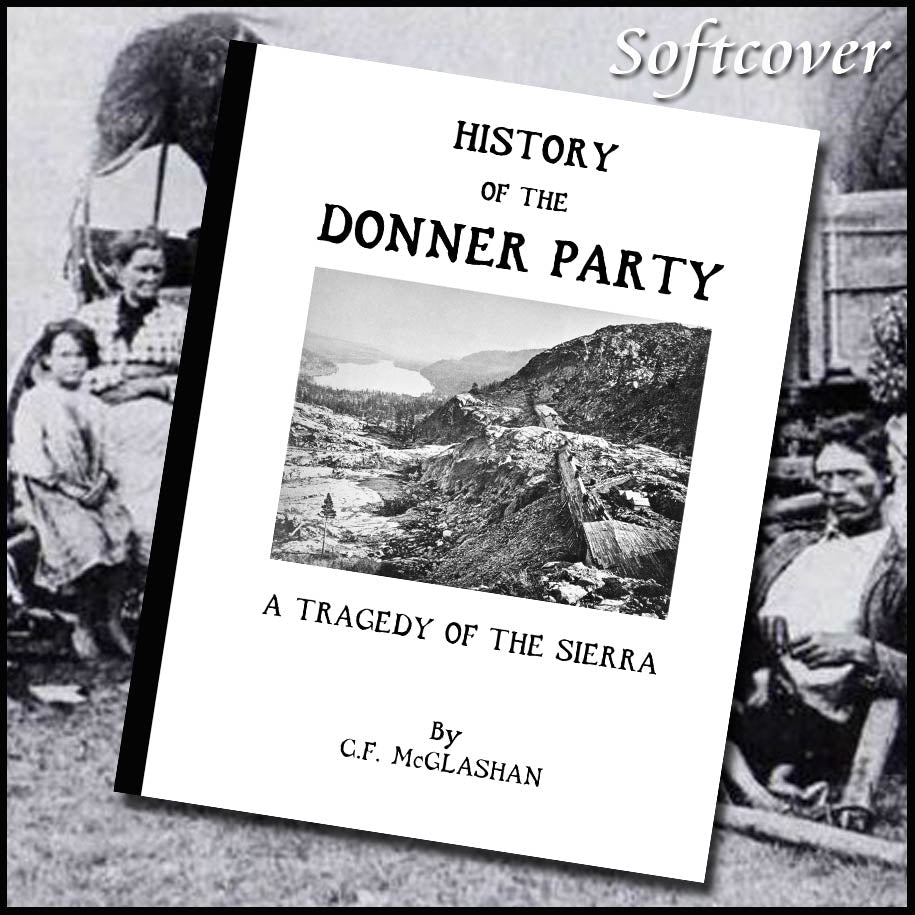 Donner Party History Of The Donner Party A Tragedy Of The Sierra Higginson Book Company Llc