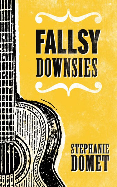 Fallsy Downsies / Stephanie Domet