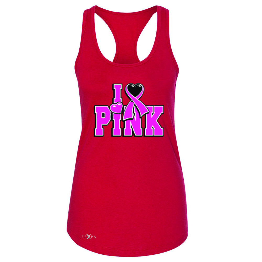 I Love Pink - Pink Heart Ribbon Women's Racerback Breast Cancer Sleeveless - Zexpa Apparel - 3