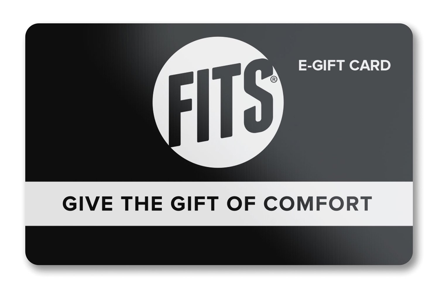 FITS® Gift Card | Give the Gift of Comfort