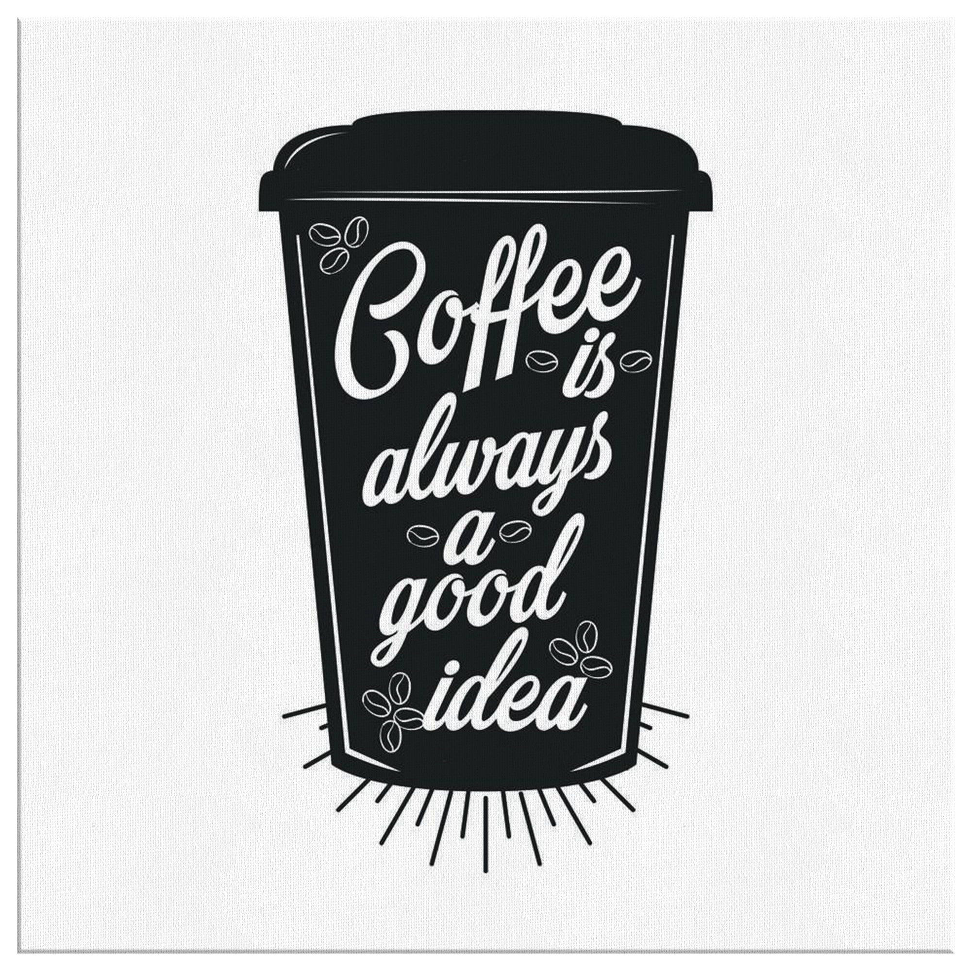 Coffee is always a good idea canvas - Blue Angel Coffee