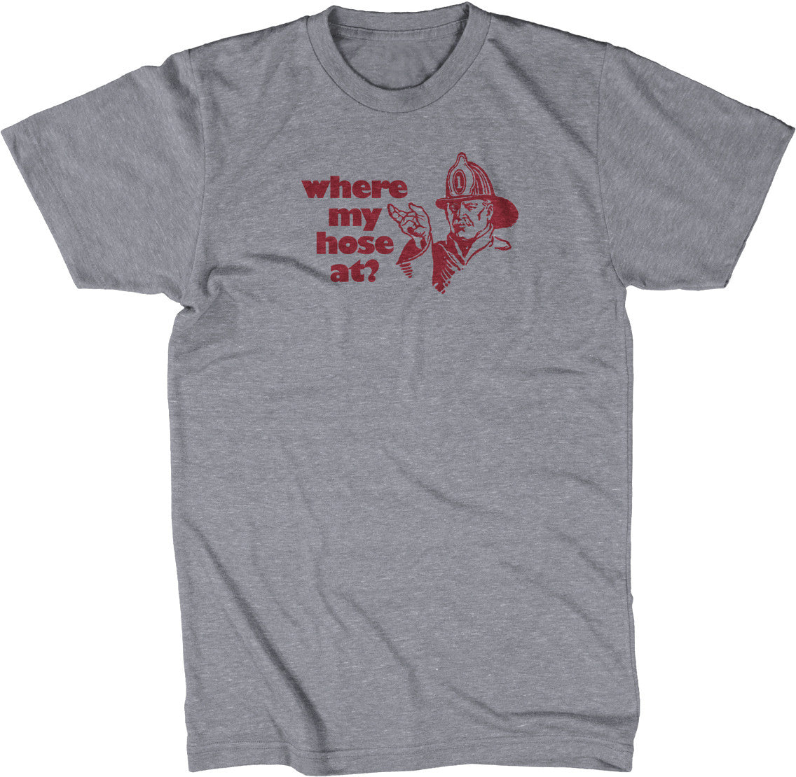 Where My Hose At? T-Shirt – NoiseBot.com