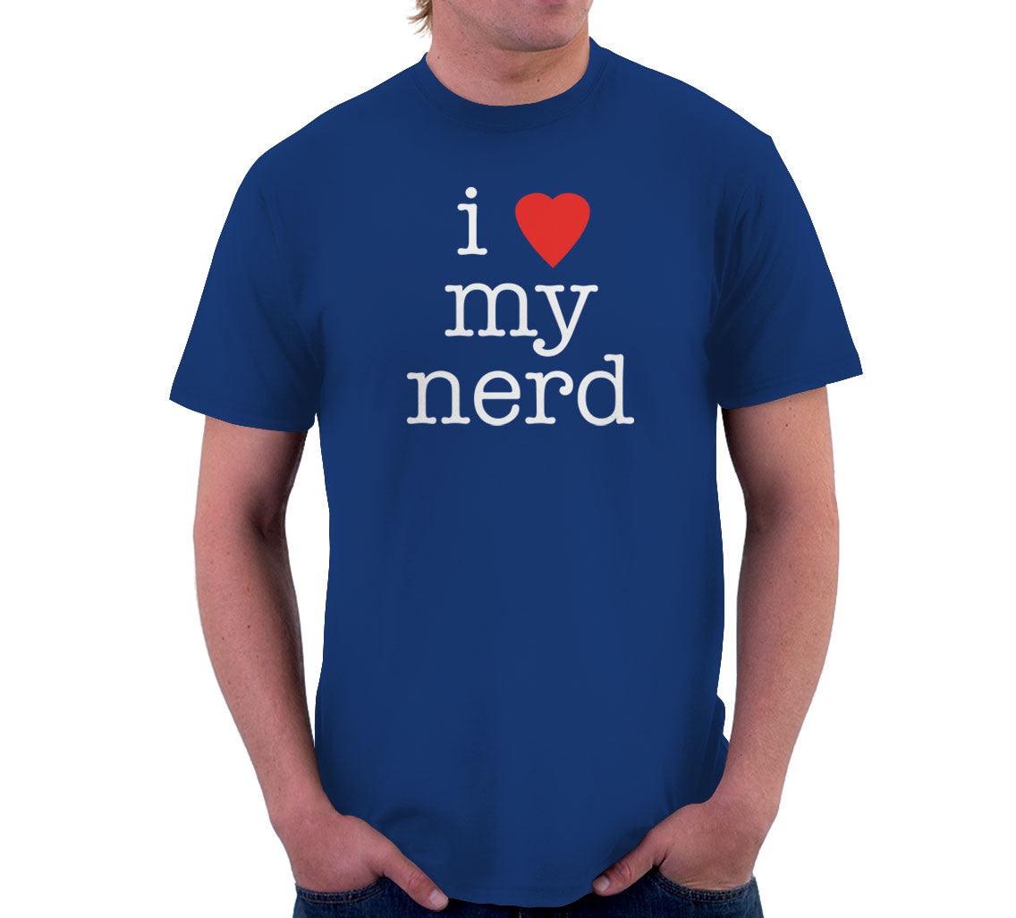 I Love My Nerd T-Shirt – NoiseBot.com