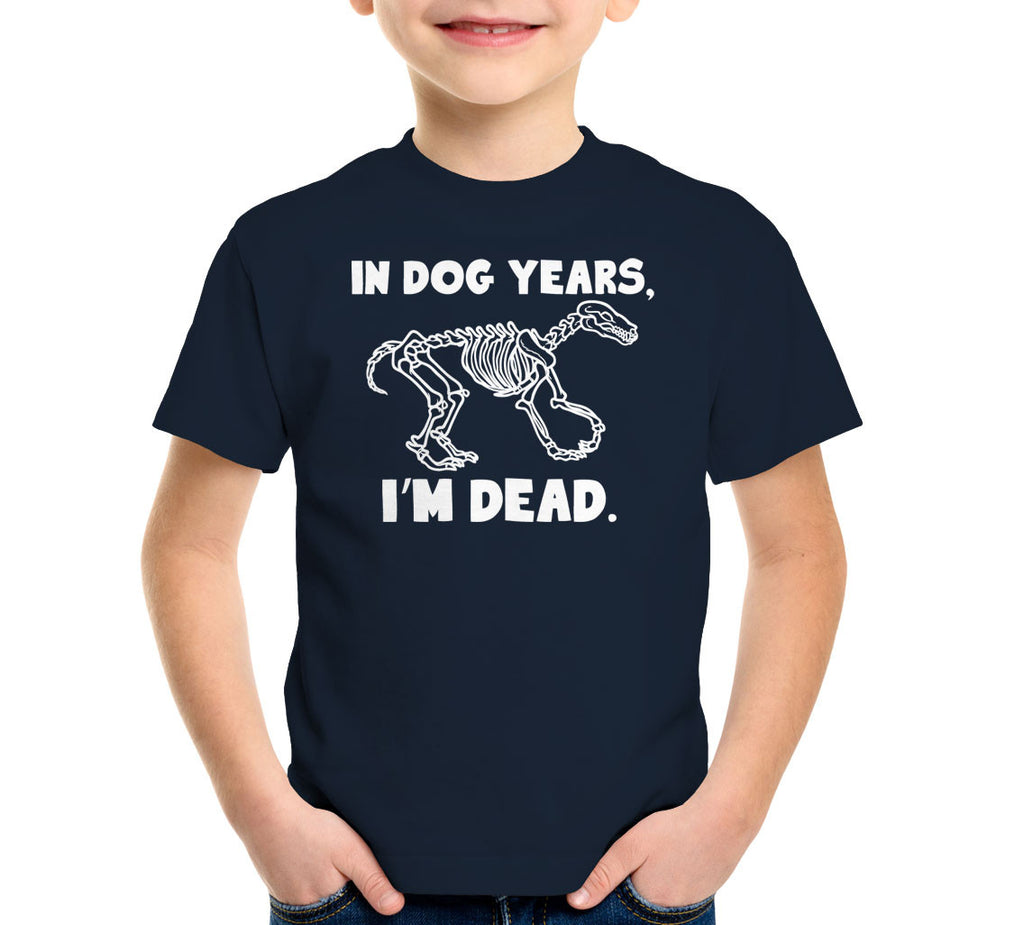 In Dog Years, I'm Dead T-Shirt – NoiseBot.com