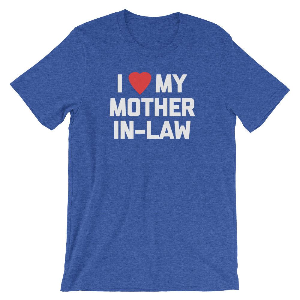 I Love My Mother-In-Law T-Shirt (Unisex) – NoiseBot.com