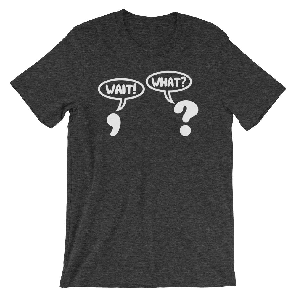 Wait! What? T-Shirt (Unisex) – NoiseBot.com