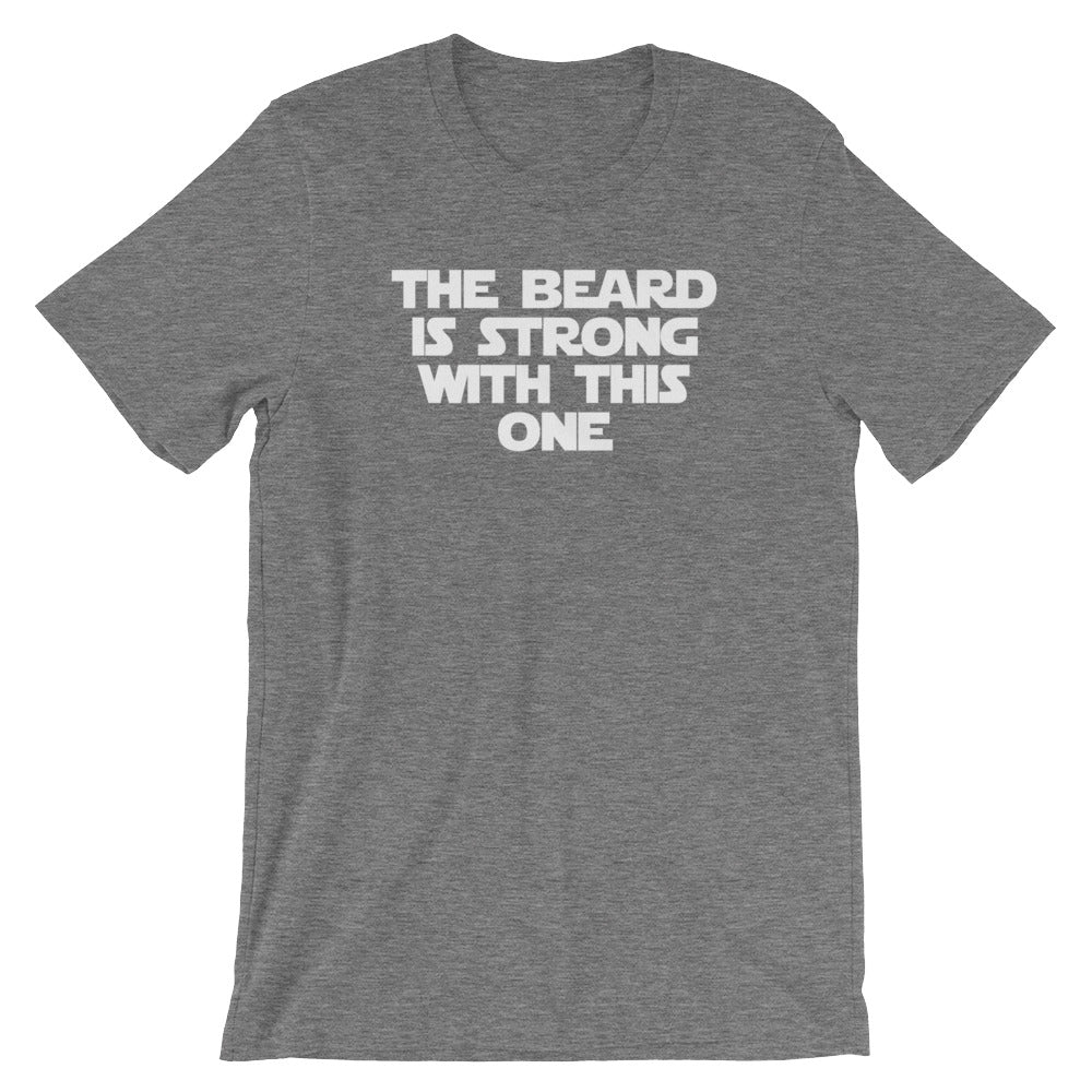 The Beard Is Strong With This One T-Shirt (Unisex) – NoiseBot.com