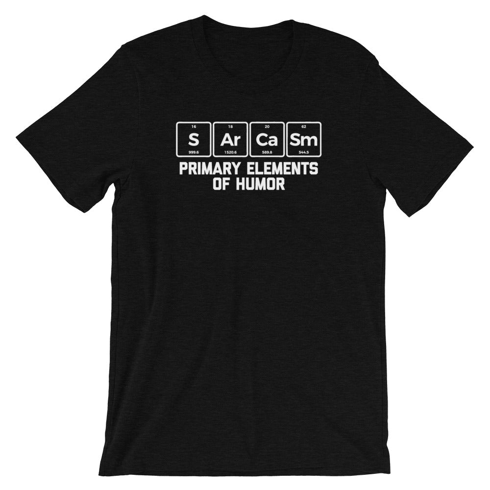 Sarcasm: Primary Elements Of Humor T-Shirt (Unisex) – NoiseBot.com