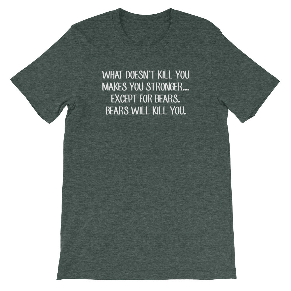 Bears Will Kill You T-Shirt (Unisex) – NoiseBot.com