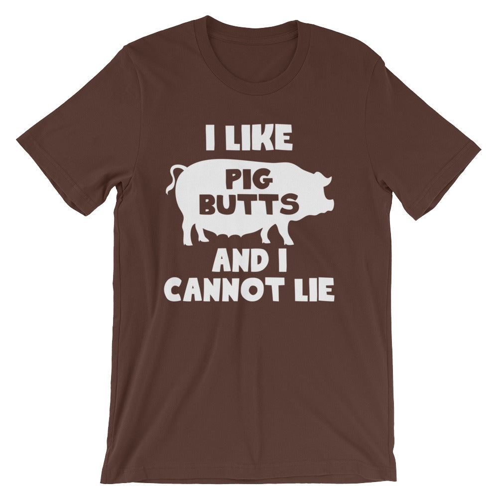 I Like Pig Butts & I Cannot Lie T-Shirt (Unisex) – NoiseBot.com