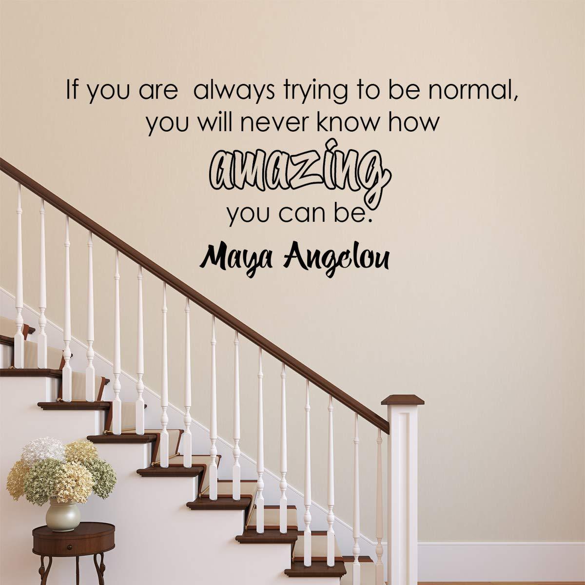Vwaq Maya Angelou Quote Wall Decal If You Are Always Trying To Be Norm