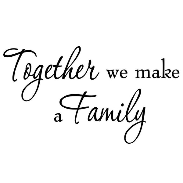 Together We Make a Family Wall Decal Quote Saying Vinyl Wall Art Home ...