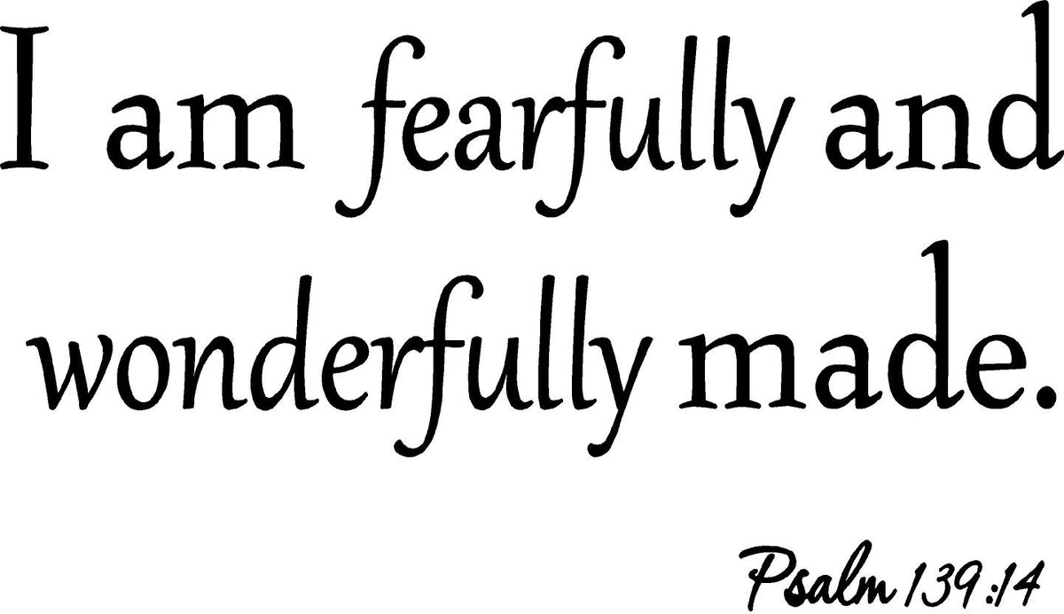 I Am Fearfully and Wonderfully Made Psalm 139:14 Bible Wall Art Decal