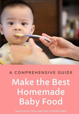 Guide to making the best baby food