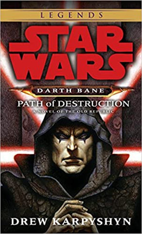 Path of Destruction (Star Wars: Darth Bane, Book 1)