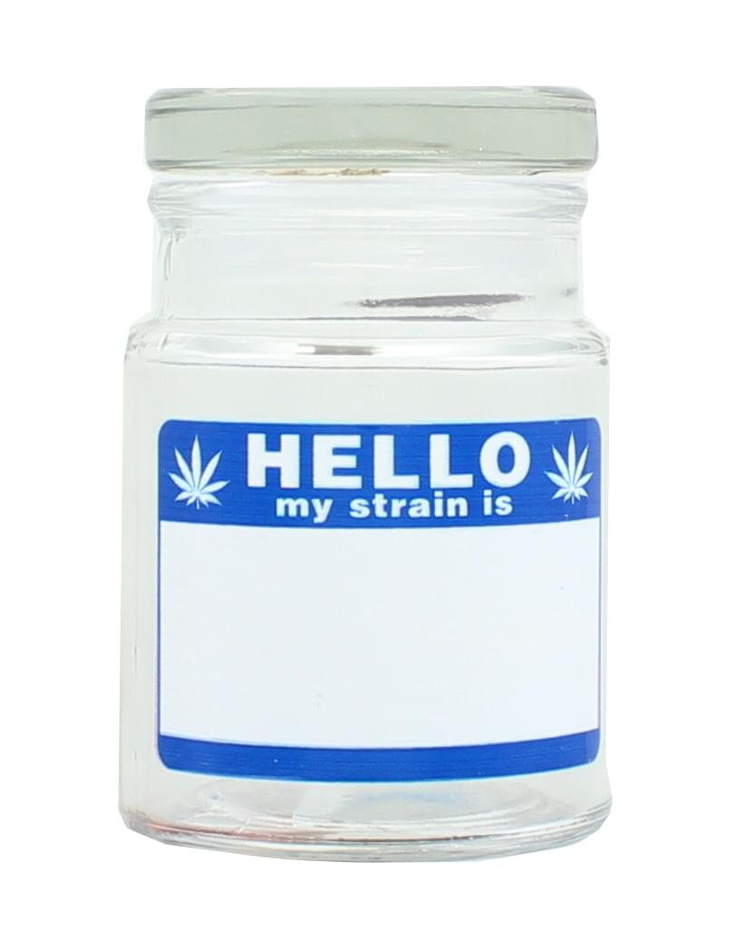 Hello My Strain Is 6oz Glass Stash Jar