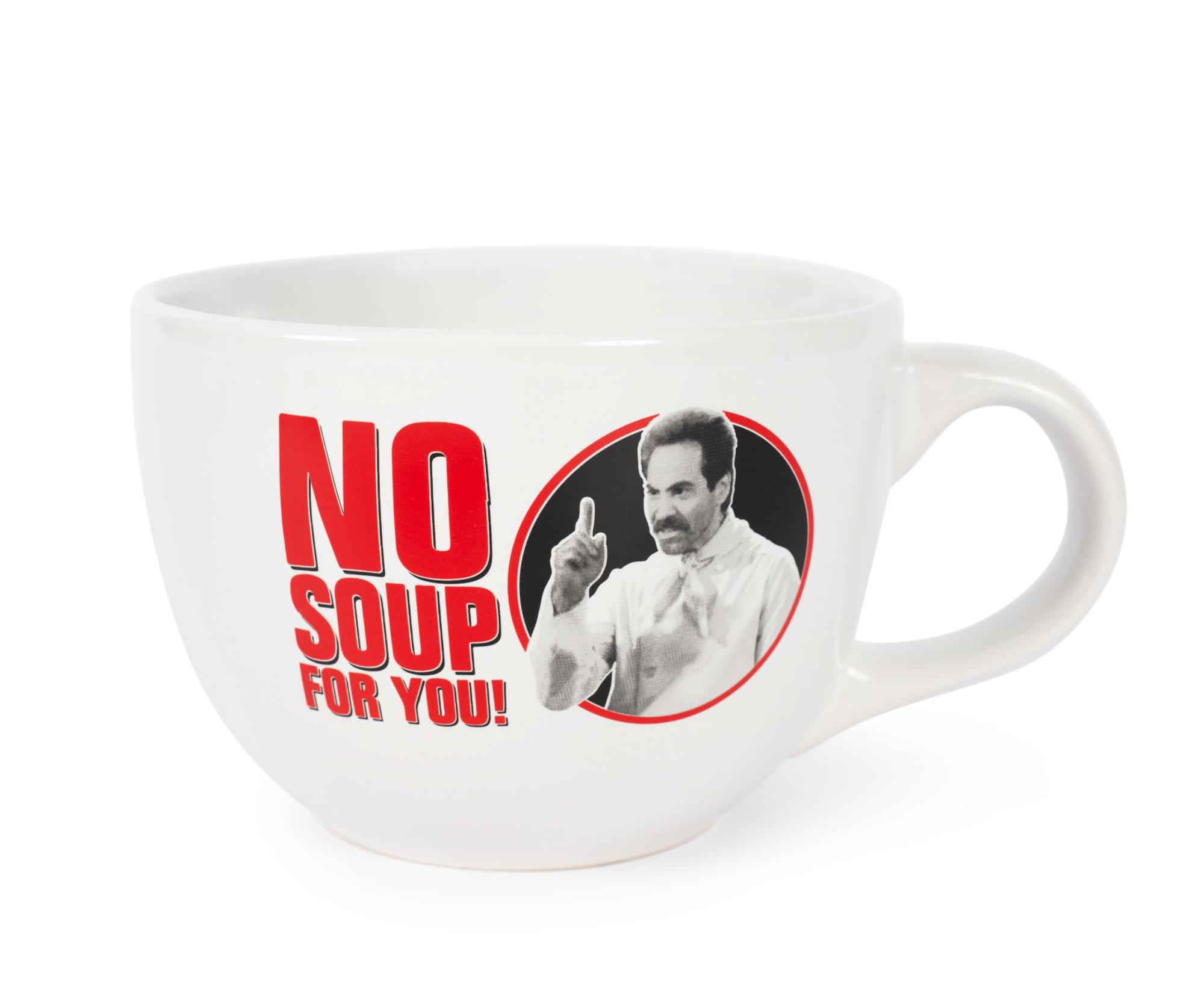 Seinfeld No Soup For You Ceramic Soup Mug , Holds 24 Ounces